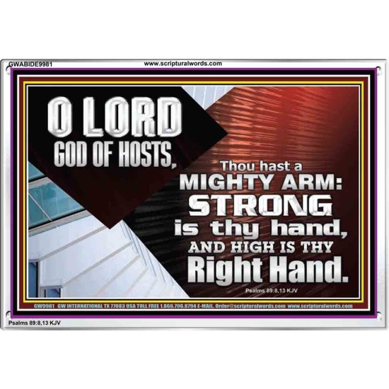 THOU HAST A MIGHTY ARM LORD OF HOSTS   Christian Art Acrylic Frame  GWABIDE9981  