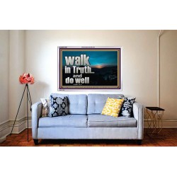 WALK IN TRUTH AND DO WELL  Custom Christian Wall Art  GWABIDE10308  "24X16"