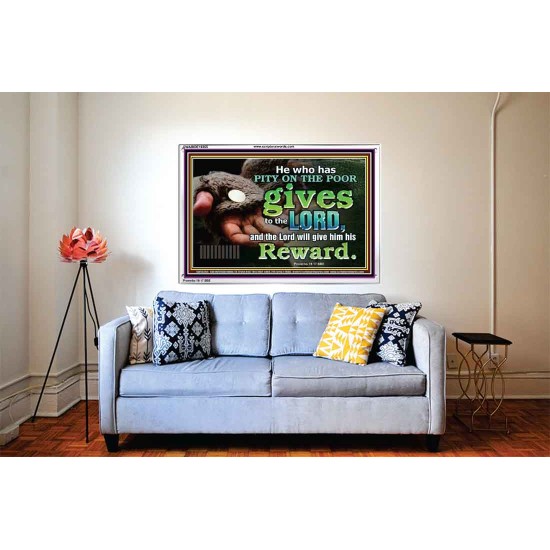 HE WHO HAS PITY ON THE POOR GIVES TO THE LORD  Ultimate Power Acrylic Frame  GWABIDE10365  