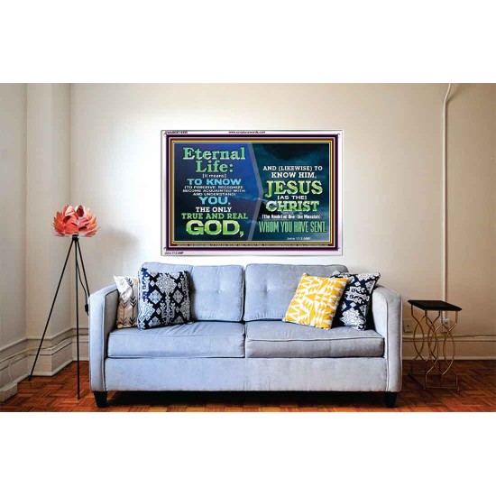 ETERNAL LIFE IS TO KNOW AND DWELL IN HIM CHRIST JESUS  Church Acrylic Frame  GWABIDE10395  