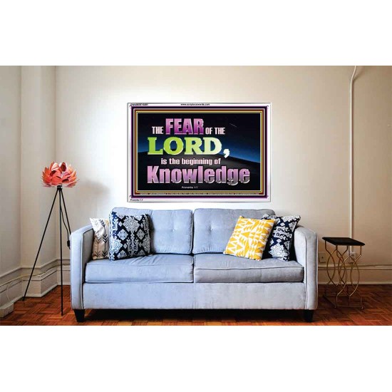 FEAR OF THE LORD THE BEGINNING OF KNOWLEDGE  Ultimate Power Acrylic Frame  GWABIDE10401  