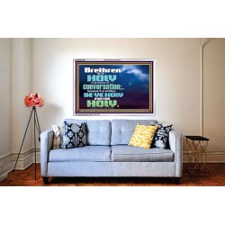 BE YE HOLY FOR I AM HOLY SAITH THE LORD  Ultimate Inspirational Wall Art  Acrylic Frame  GWABIDE10407  "24X16"