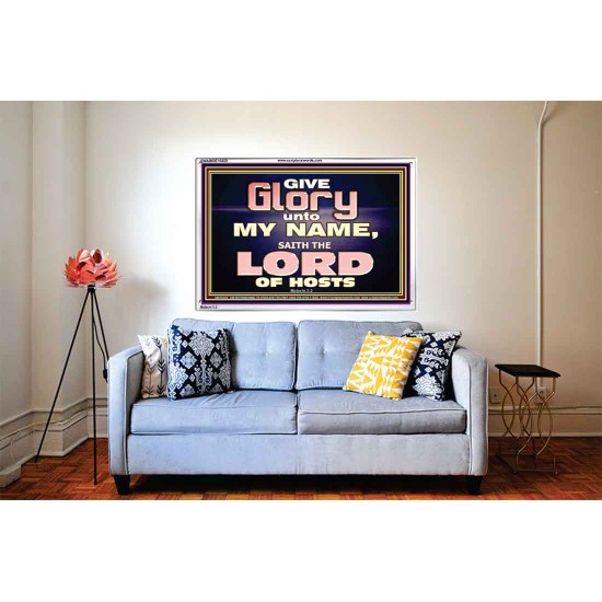GIVE GLORY TO MY NAME SAITH THE LORD OF HOSTS  Scriptural Verse Acrylic Frame   GWABIDE10450  