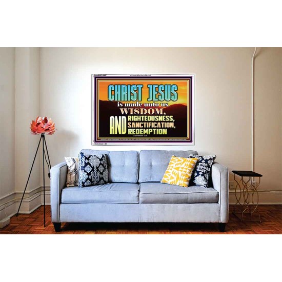 CHRIST JESUS OUR WISDOM, RIGHTEOUSNESS, SANCTIFICATION AND OUR REDEMPTION  Encouraging Bible Verse Acrylic Frame  GWABIDE10457  