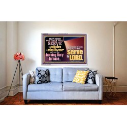 OUR GOD WHOM WE SERVE IS ABLE TO DELIVER US  Custom Wall Scriptural Art  GWABIDE10602  "24X16"