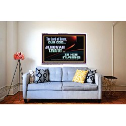 THE LORD OF HOSTS JEHOVAH TZVA'OT IS HIS NAME  Bible Verse for Home Acrylic Frame  GWABIDE10634  "24X16"
