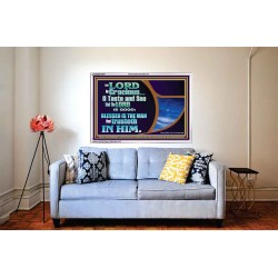 BLESSED IS THE MAN THAT TRUSTETH IN THE LORD  Scripture Wall Art  GWABIDE10641  "24X16"