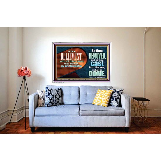 THIS MOUNTAIN BE THOU REMOVED AND BE CAST INTO THE SEA  Ultimate Inspirational Wall Art Acrylic Frame  GWABIDE10653  