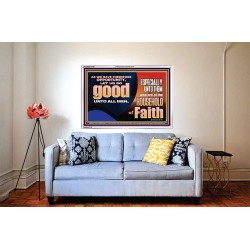 DO GOOD UNTO ALL MEN ESPECIALLY THE HOUSEHOLD OF FAITH  Church Acrylic Frame  GWABIDE10707  "24X16"