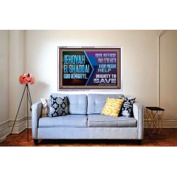 JEHOVAH  EL SHADDAI GOD ALMIGHTY OUR REFUGE AND STRENGTH  Ultimate Power Acrylic Frame  GWABIDE10713  "24X16"