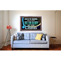 YOU SHALL SEE THE GLORY OF GOD IN THE MORNING  Ultimate Power Picture  GWABIDE11747B  "24X16"