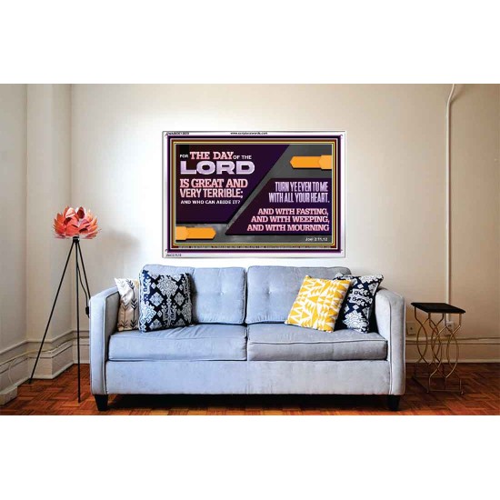 THE DAY OF THE LORD IS GREAT AND VERY TERRIBLE REPENT IMMEDIATELY  Ultimate Power Acrylic Frame  GWABIDE12029  