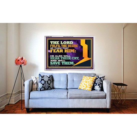 THE LORD FULFIL THE DESIRE OF THEM THAT FEAR HIM  Church Office Acrylic Frame  GWABIDE12032  