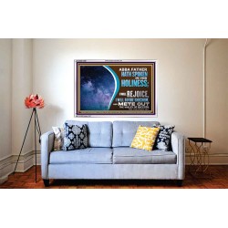 ABBA FATHER HATH SPOKEN IN HIS HOLINESS REJOICE  Contemporary Christian Wall Art Acrylic Frame  GWABIDE12086  