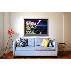 BELOVED RATHER BE A DOORKEEPER IN THE HOUSE OF GOD  Bible Verse Acrylic Frame  GWABIDE12105  "24X16"