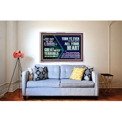 THE DAY OF THE LORD IS GREAT AND VERY TERRIBLE REPENT IMMEDIATELY  Custom Inspiration Scriptural Art Acrylic Frame  GWABIDE12145  "24X16"