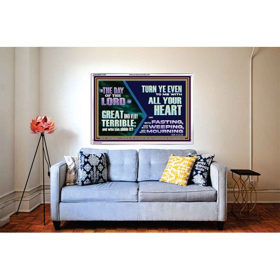 THE DAY OF THE LORD IS GREAT AND VERY TERRIBLE REPENT IMMEDIATELY  Custom Inspiration Scriptural Art Acrylic Frame  GWABIDE12145  