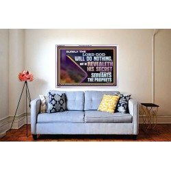 THE LORD REVEALETH HIS SECRET TO THOSE VERY CLOSE TO HIM  Bible Verse Wall Art  GWABIDE12167  "24X16"