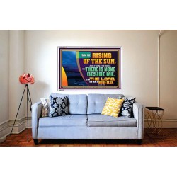 I AM THE LORD THERE IS NONE ELSE  Printable Bible Verses to Acrylic Frame  GWABIDE12172  "24X16"
