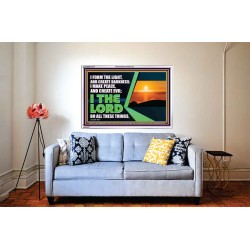 I FORM THE LIGHT AND CREATE DARKNESS DECLARED THE LORD  Printable Bible Verse to Acrylic Frame  GWABIDE12173  "24X16"