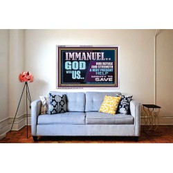 IMMANUEL GOD WITH US OUR REFUGE AND STRENGTH MIGHTY TO SAVE  Ultimate Inspirational Wall Art Acrylic Frame  GWABIDE12247  "24X16"
