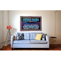 JEHOVAH EL SHADDAI MIGHTY TO SAVE  Unique Scriptural Acrylic Frame  GWABIDE12248  "24X16"