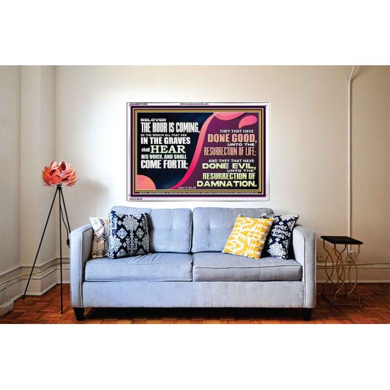 THEY THAT HAVE DONE GOOD UNTO RESURRECTION OF LIFE  Unique Power Bible Acrylic Frame  GWABIDE12322  