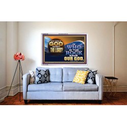 FOR WHO IS GOD EXCEPT THE LORD WHO IS THE ROCK SAVE OUR GOD  Ultimate Inspirational Wall Art Acrylic Frame  GWABIDE12368  "24X16"