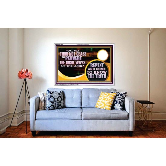 REPENT AND COME TO KNOW THE TRUTH  Eternal Power Acrylic Frame  GWABIDE12373  