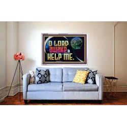 O LORD AWAKE TO HELP ME  Scriptures Décor Wall Art  GWABIDE12697  "24X16"