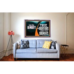 LORD GOD ALMIGHTY TRUE AND RIGHTEOUS ARE THY JUDGMENTS  Bible Verses Acrylic Frame  GWABIDE12703  "24X16"