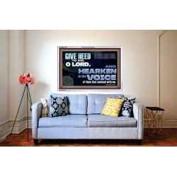 GIVE HEED TO ME O LORD  Scripture Acrylic Frame Signs  GWABIDE12707  "24X16"