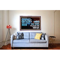 GIVE THE MORE EARNEST HEED  Contemporary Christian Wall Art Acrylic Frame  GWABIDE12728  "24X16"