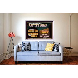 PAY THOU VOWS DECREE A THING AND IT SHALL BE ESTABLISHED UNTO THEE  Bible Verses Acrylic Frame  GWABIDE12978  "24X16"