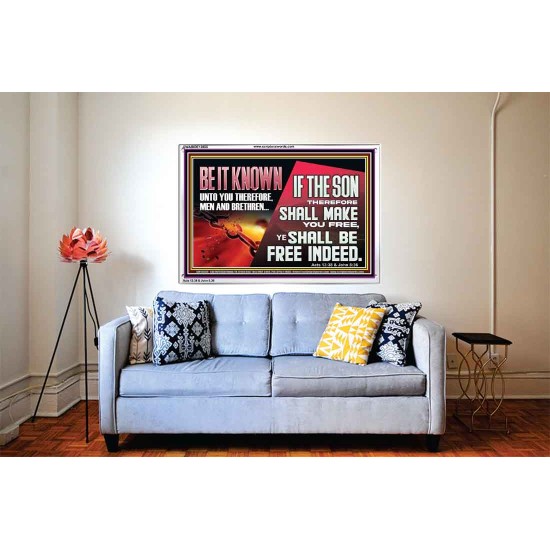 IF THE SON THEREFORE SHALL MAKE YOU FREE  Ultimate Inspirational Wall Art Acrylic Frame  GWABIDE13066  