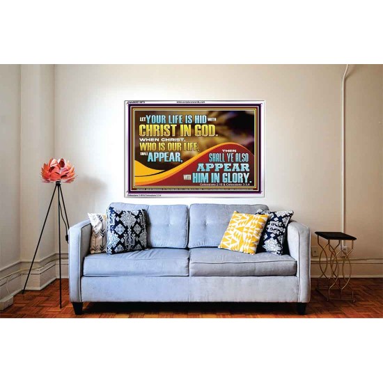 WHEN CHRIST WHO IS OUR LIFE SHALL APPEAR  Children Room Wall Acrylic Frame  GWABIDE13073  