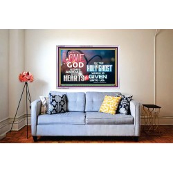 LED THE LOVE OF GOD SHED ABROAD IN OUR HEARTS  Large Acrylic Frame  GWABIDE9597  "24X16"