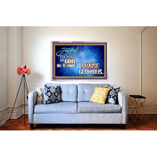 MAKE A JOYFUL NOISE UNTO TO OUR GOD JEHOVAH  Wall Art Acrylic Frame  GWABIDE9598  