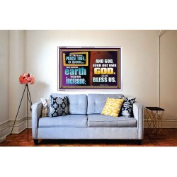 THE EARTH SHALL YIELD HER INCREASE FOR YOU  Inspirational Bible Verses Acrylic Frame  GWABIDE9895  "24X16"