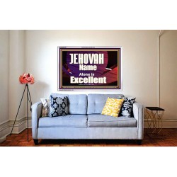 JEHOVAH NAME ALONE IS EXCELLENT  Christian Paintings  GWABIDE9961  "24X16"
