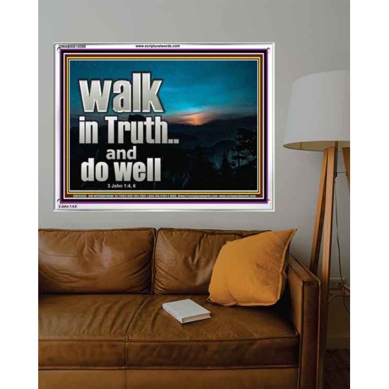 WALK IN TRUTH AND DO WELL  Custom Christian Wall Art  GWABIDE10308  