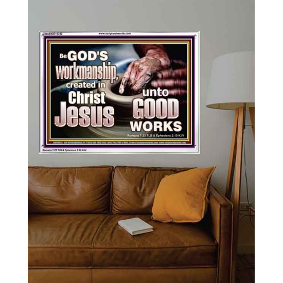 BE GOD'S WORKMANSHIP UNTO GOOD WORKS  Bible Verse Wall Art  GWABIDE10342  
