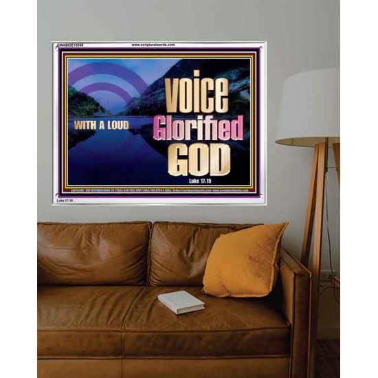 WITH A LOUD VOICE GLORIFIED GOD  Printable Bible Verses to Acrylic Frame  GWABIDE10349  