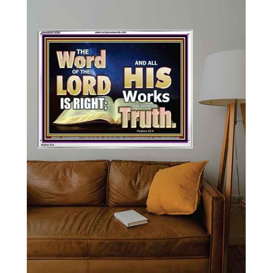 THE WORD OF THE LORD IS ALWAYS RIGHT  Unique Scriptural Picture  GWABIDE10354  