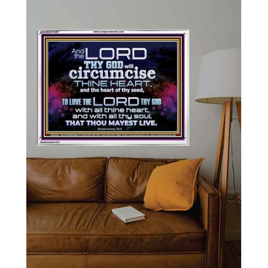 CIRCUMCISE THY HEART LOVE THE LORD THY GOD  Eternal Power Acrylic Frame  GWABIDE10367  