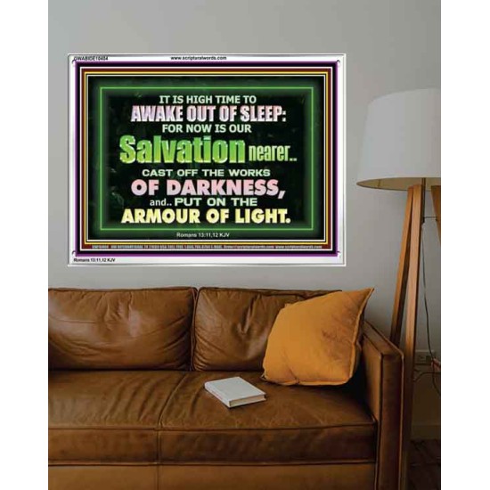 OUR SALVATION IS NEARER PUT ON THE ARMOUR OF LIGHT  Church Acrylic Frame  GWABIDE10404  