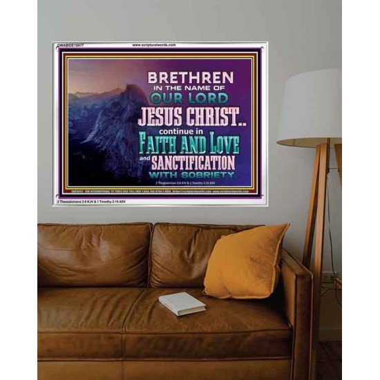 CONTINUE IN FAITH LOVE AND SANCTIFICATION WITH SOBRIETY  Unique Scriptural Acrylic Frame  GWABIDE10417  