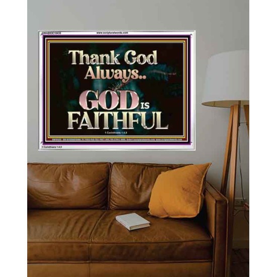 THANK GOD ALWAYS GOD IS FAITHFUL  Scriptures Wall Art  GWABIDE10435  