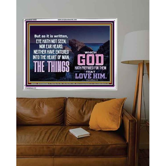 WHAT THE LORD GOD HAS PREPARE FOR THOSE WHO LOVE HIM  Scripture Acrylic Frame Signs  GWABIDE10453  