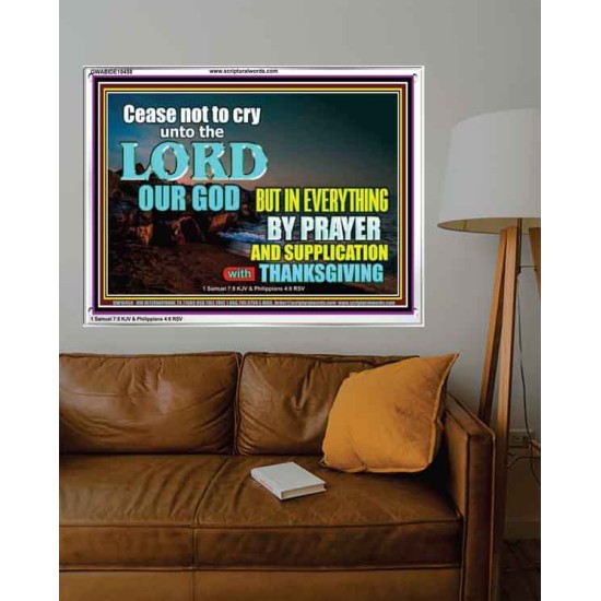 CEASE NOT TO CRY UNTO THE LORD  Encouraging Bible Verses Acrylic Frame  GWABIDE10458  